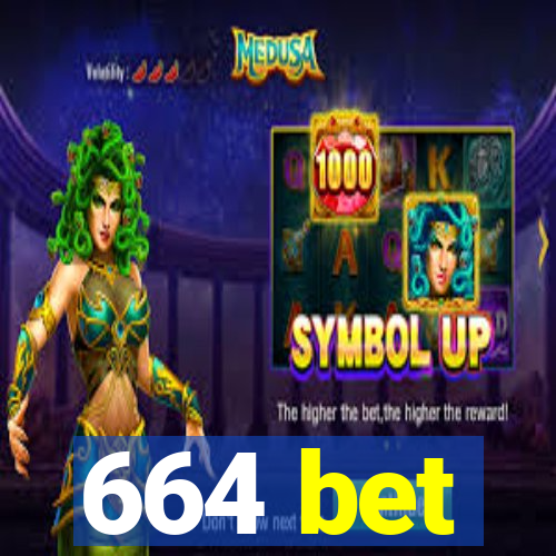 664 bet